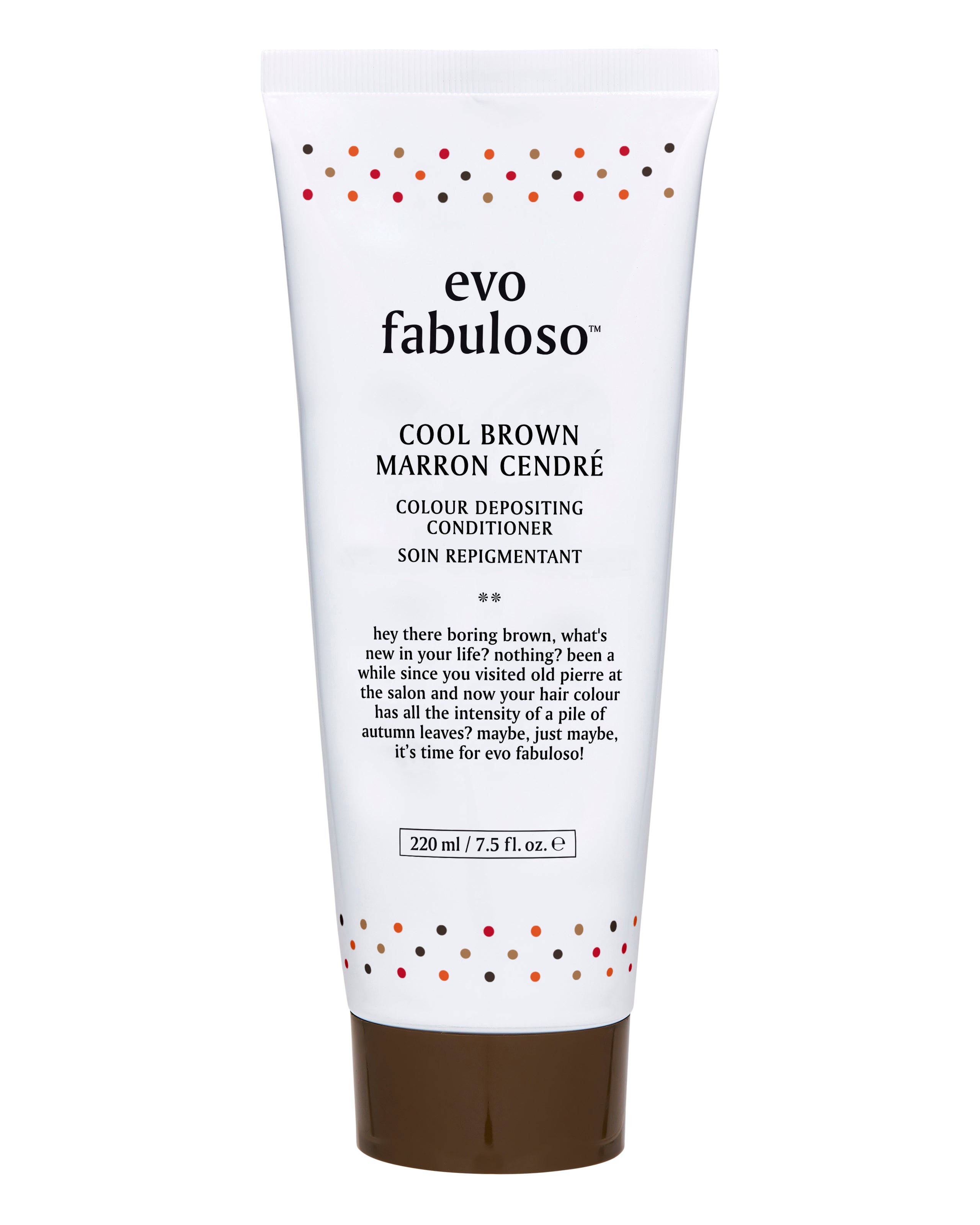 Evo Fabuloso cool brown colour boosting treatment/ colour intensifying conditioner/ colour depositing conditioner 220ml
